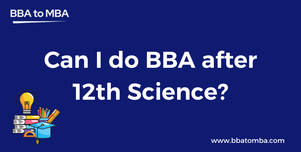 Can i do BBA after 12th Science?