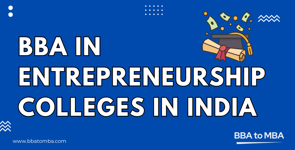 BBA in Entrepreneurship Colleges in India - Top Institutions [2025]