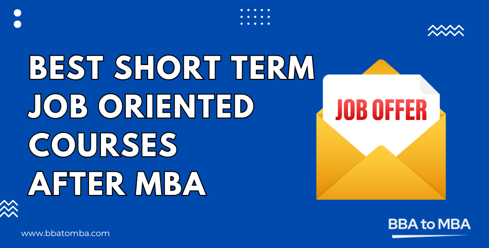 Best Short Term Job Oriented Courses after MBA in 2025